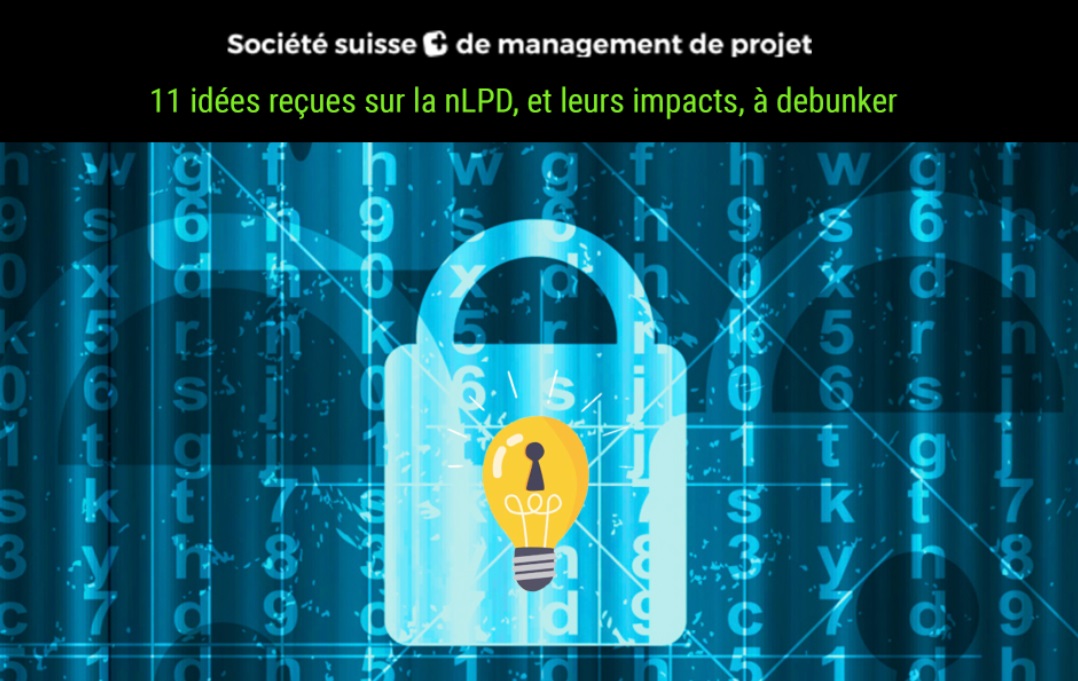 11 idées reçues sur la nLPD, et leurs impacts, à débunker